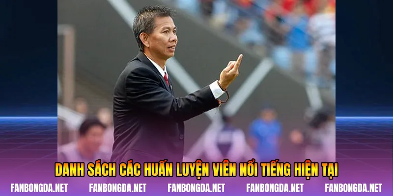 Danh sách các huấn luyện viên nổi tiếng hiện tại