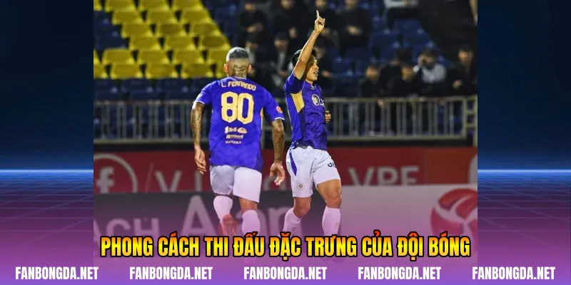 Phong cách thi đấu đặc trưng của đội bóng