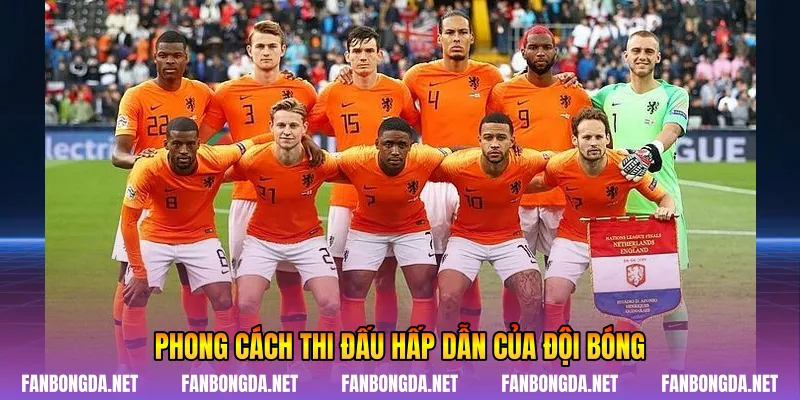 Phong cách thi đấu hấp dẫn của đội bóng