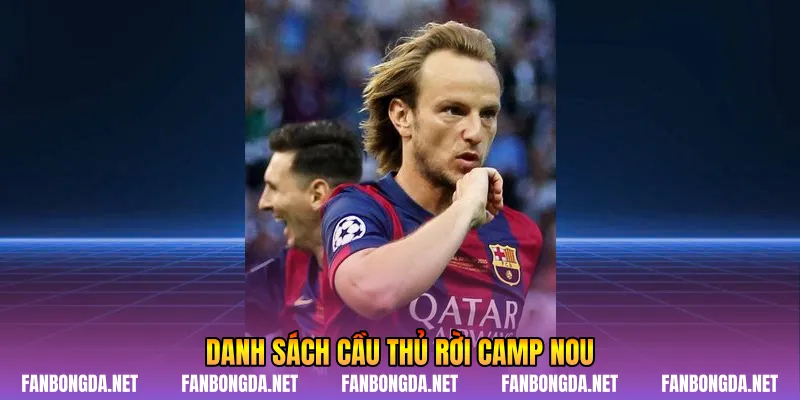 Danh sách cầu thủ rời Camp Nou