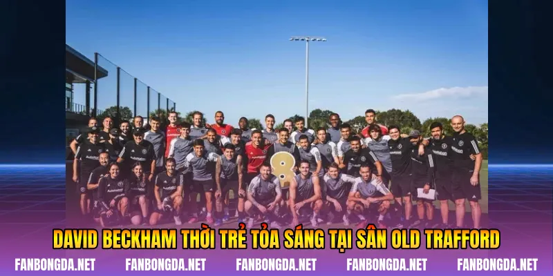 David Beckham thời trẻ tỏa sáng tại sân Old Trafford