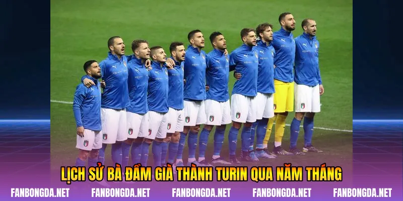 Lịch sử bà đầm già thành Turin qua năm tháng